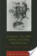 Humor in der Werbebranche: Theorie, Praxis und Esprit - Humor in the Advertising Business: Theory, Practice, and Wit