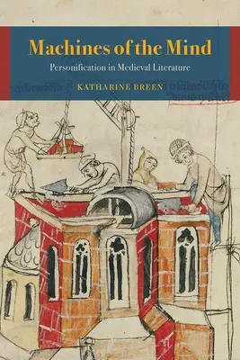 Maschinen des Geistes: Personifikation in der Literatur des Mittelalters - Machines of the Mind: Personification in Medieval Literature