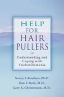 Hilfe für Haarsträubende: Trichotillomanie verstehen und bewältigen - Help for Hair Pullers: Understanding and Coping with Trichotillomania