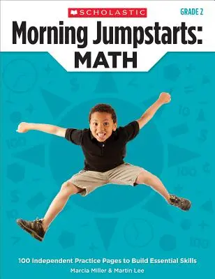 Morgen-Sprungstarts: Mathe: Klasse 2: 100 unabhängige Übungsseiten zum Aufbau grundlegender Fertigkeiten - Morning Jumpstarts: Math: Grade 2: 100 Independent Practice Pages to Build Essential Skills