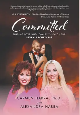 Engagiert: Liebe und Loyalität durch die sieben Archetypen finden - Committed: Finding Love and Loyalty Through the Seven Archetypes