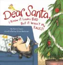 Lieber Weihnachtsmann, ich weiß, es ist nicht meine Schuld - Dear Santa I Know It's Not My Faul