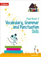 Vokabeln, Grammatik und Zeichensetzung - Schülerbuch 3 - Vocabulary, Grammar and Punctuation Skills Pupil Book 3