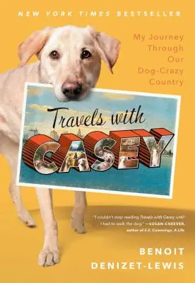 Reisen mit Casey - Travels with Casey