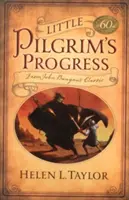 Little Pilgrim's Progress: Aus John Bunyans Klassiker - Little Pilgrim's Progress: From John Bunyan's Classic