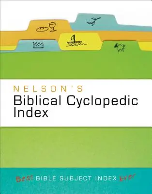 Nelson's Biblischer Zyklopädischer Index - Nelson's Biblical Cyclopedic Index