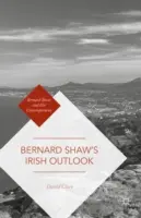 Bernard Shaws irische Aussichten - Bernard Shaw's Irish Outlook