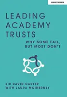 Leading Academy Trusts - Warum einige scheitern, die meisten aber nicht - Leading Academy Trusts - Why some fail, but most don't