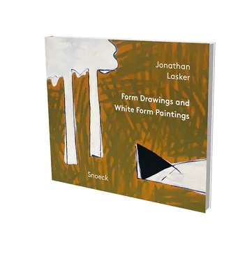 Jonathan Lasker: Form Drawings an White Form Paintings: Kienbaum Artists' Books 2021