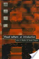 Visuelle Kultur: Eine Einführung - Visual Culture: An Introduction