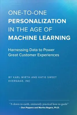 Personalização individual na era do aprendizado de máquina: aproveitando os dados para proporcionar ótimas experiências aos clientes - One-To-One Personalization in the Age of Machine Learning: Harnessing Data to Power Great Customer Experiences