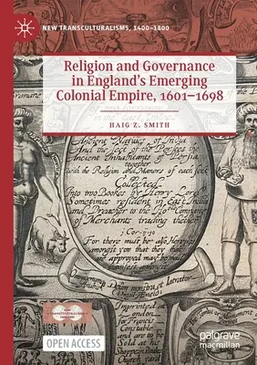 Religion und Staatsführung in Englands entstehendem Kolonialreich, 1601-1698 - Religion and Governance in England's Emerging Colonial Empire, 1601-1698