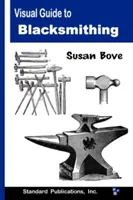 Visueller Leitfaden für das Schmiedehandwerk - Visual Guide to Blacksmithing