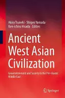 Antike westasiatische Zivilisation: Geoumwelt und Gesellschaft im vorislamischen Nahen Osten - Ancient West Asian Civilization: Geoenvironment and Society in the Pre-Islamic Middle East
