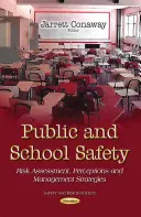 Öffentliche und schulische Sicherheit - Risikobewertung, Wahrnehmungen und Management-Strategien - Public & School Safety - Risk Assessment, Perceptions & Management Strategies
