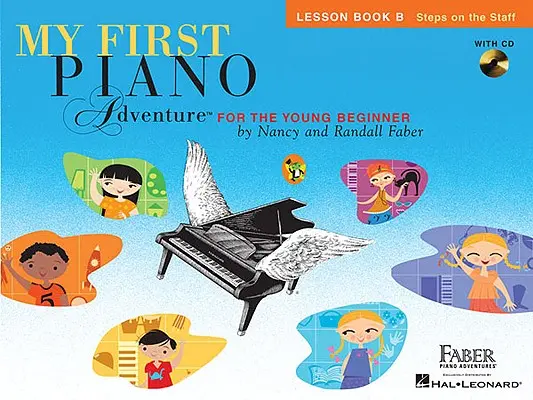 My First Piano Adventure, Lehrbuch B: Schritte auf dem Notensystem: Für den jungen Anfänger - My First Piano Adventure, Lesson Book B: Steps on the Staff: For the Young Beginner