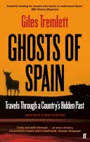 Geister von Spanien - Reisen durch die verborgene Vergangenheit eines Landes - Ghosts of Spain - Travels Through a Country's Hidden Past