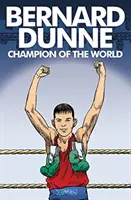 Bernard Dunne: Meister der Welt - Bernard Dunne: Champion of the World