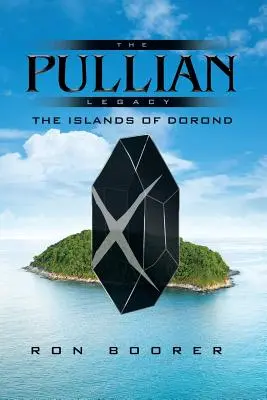 Das Pullianische Vermächtnis: Die Inseln von Dorond - The Pullian Legacy: The Islands of Dorond