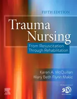 Traumapflege - von der Wiederbelebung bis zur Rehabilitation - Trauma Nursing - From Resuscitation Through Rehabilitation