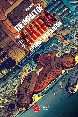 Die Wirkung von Akira: Eine Manga-(R)Evolution - The Impact of Akira: A Manga (R)Evolution