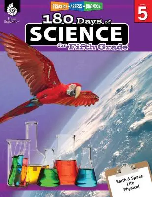 180 Tage Wissenschaft für die fünfte Klasse: Üben, Bewerten, Diagnostizieren - 180 Days of Science for Fifth Grade: Practice, Assess, Diagnose