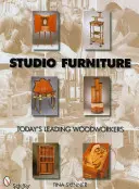 Studio-Möbel: Die führenden Holzhandwerker von heute - Studio Furniture: Today's Leading Woodworkers