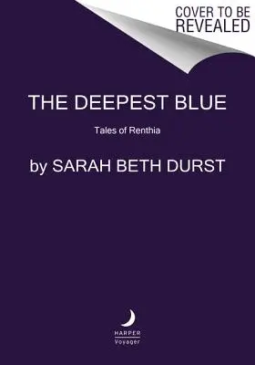 Das tiefste Blau: Erzählungen von Renthia - The Deepest Blue: Tales of Renthia