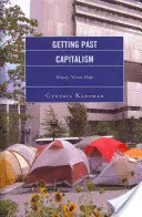 Den Kapitalismus hinter sich lassen: Geschichte, Vision, Hoffnung - Getting Past Capitalism: History, Vision, Hope