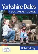 Yorkshire Dales: Ein Leitfaden für Hundewanderer - Yorkshire Dales: A Dog Walker's Guide