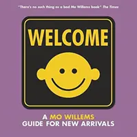 Willkommen: Ein Mo Willems-Führer für Neuankömmlinge - Welcome: A Mo Willems Guide for New Arrivals