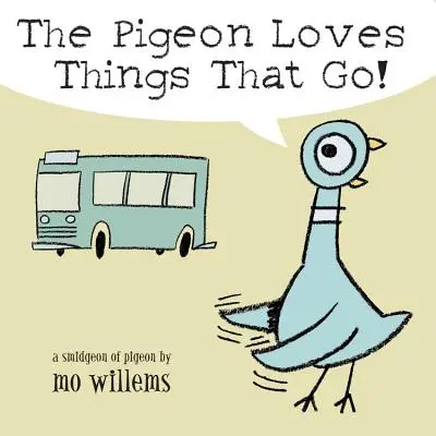 Die Taube liebt Dinge, die gehen! - The Pigeon Loves Things That Go!