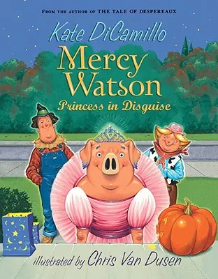 Mercy Watson: Die verkleidete Prinzessin - Mercy Watson: Princess in Disguise