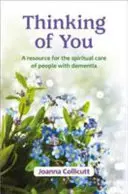 Thinking of You - eine Ressource für die geistliche Betreuung von Menschen mit Demenz - Thinking of You - a resource for the spiritual care of people with dementia