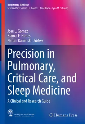 Präzision in der Lungenheilkunde, Intensivmedizin und Schlafmedizin: Ein Leitfaden für Klinik und Forschung - Precision in Pulmonary, Critical Care, and Sleep Medicine: A Clinical and Research Guide