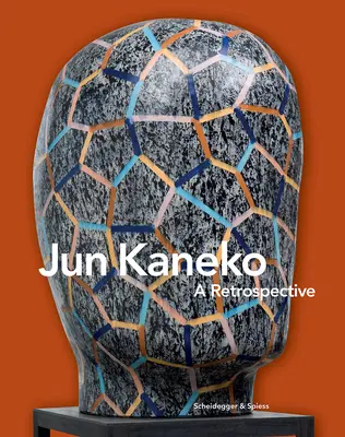 Jun Kaneko: Eine Retrospektive - Jun Kaneko: A Retrospective