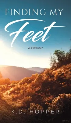 Meine Füße finden - Ein Memoir - Finding My Feet - A Memoir