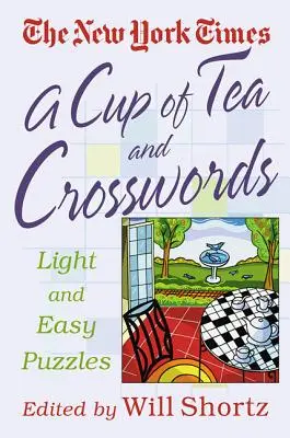Eine Tasse Tee und Kreuzworträtsel: 75 leichte und einfache Rätsel - A Cup of Tea and Crosswords: 75 Light and Easy Puzzles