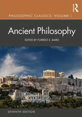 Philosophische Klassiker: Antike Philosophie, Band I - Philosophic Classics: Ancient Philosophy, Volume I