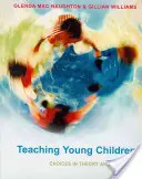 Kleine Kinder unterrichten: Wahlmöglichkeiten in Theorie und Praxis - Teaching Young Children: Choices in Theory and Practice