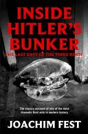 Das Innere von Hitlers Bunker - Die letzten Tage des Dritten Reiches - Inside Hitler's Bunker - The Last Days Of The Third Reich