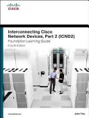 Interconnecting Cisco Network Devices, Teil 2 (Icnd2) Foundation Learning Guide - Interconnecting Cisco Network Devices, Part 2 (Icnd2) Foundation Learning Guide