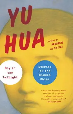Junge im Zwielicht: Geschichten aus dem verborgenen China - Boy in the Twilight: Stories of the Hidden China