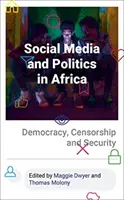 Soziale Medien und Politik in Afrika: Demokratie, Zensur und Sicherheit - Social Media and Politics in Africa: Democracy, Censorship and Security