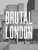 Brutales London: Eine fotografische Erkundung des London der Nachkriegszeit - Brutal London: A Photographic Exploration of Post-War London