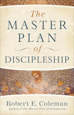 Der Masterplan der Jüngerschaft - The Master Plan of Discipleship