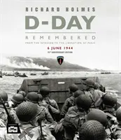 D-Day: Von der Invasion bis zur Befreiung von Paris am 6. Juni 1944 (Ausgabe zum 75. Jahrestag) - D-Day: From the Invasion to the Liberation of Paris 6 June 1944 (75th Anniversary Edition)