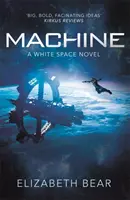 Maschine - Ein Weißer-Weltraum-Roman - Machine - A White Space Novel