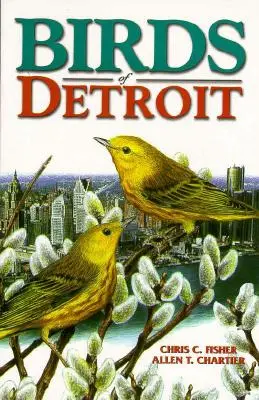 Vögel von Detroit: Pioniere von Central B.C. - Birds of Detroit: Pioneers of Central B.C