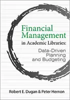 Finanzmanagement in akademischen Bibliotheken - Datengestützte Planung und Budgetierung - Financial Management in Academic Libraries - Data-Driven Planning and Budgeting